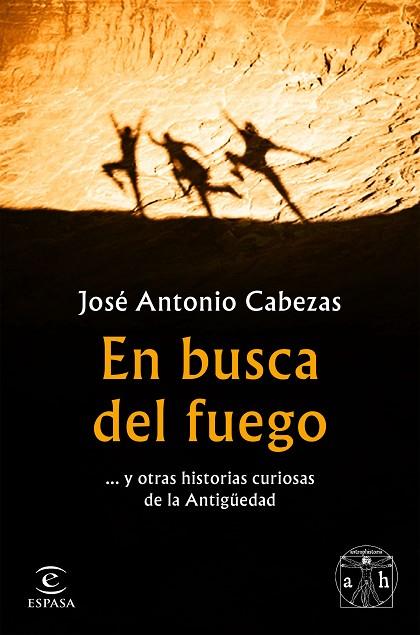EN BUSCA DEL FUEGO | 9788467056563 | JOSE ANTONIO CABEZAS