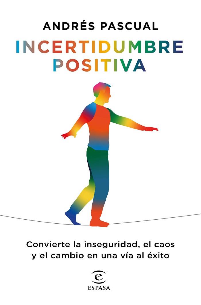 Incertidumbre positiva | 9788467060393 | Andrés Pascual