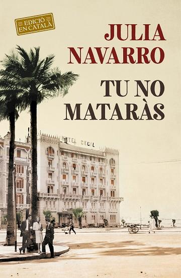 TU NO MATARAS | 9788418132117 | JULIA NAVARRO