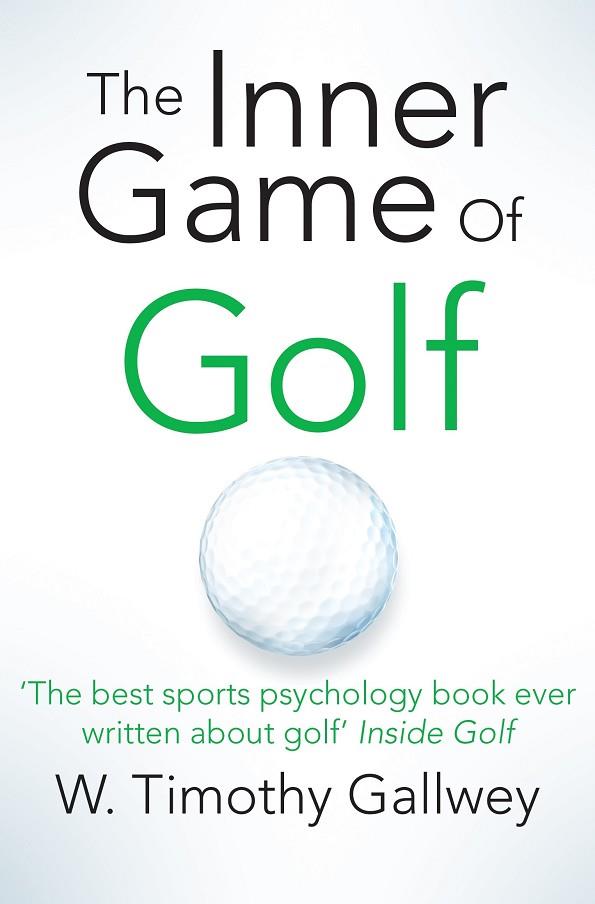 INNER GAME OF GOLF, THE | 9781447288480 | GALLWEY W. TIMO