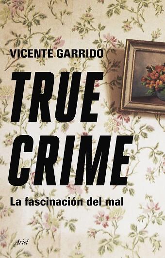 True Crime | 9788434433236 | Vicente Garrido Genovés