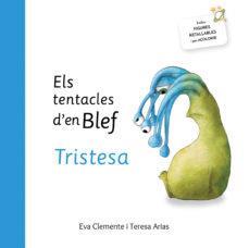 ELS TENTACLES D'EN BLEF TRISTESA | 9788494771453 | EVA CLEMENTE & TERESA ARIAS