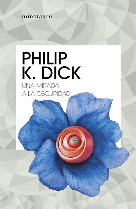 Una mirada a la oscuridad | 9788445007310 | Philip K. Dick