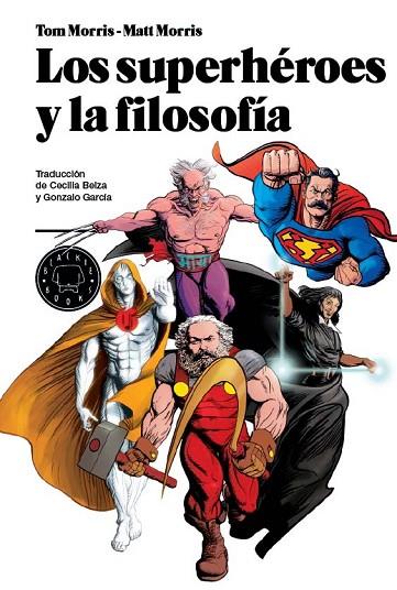 SUPERHEROES Y LA FILOSOFIA | 9788493827212 | MORRIS, TOM/MORRIS, MAT