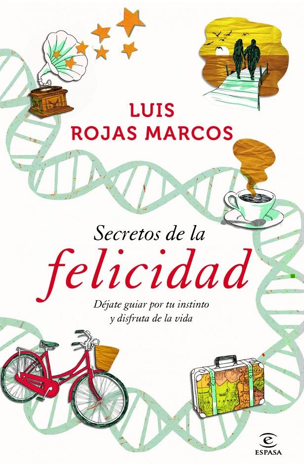 SECRETOS DE LA FELICIDAD | 9788467009712 | LUIS ROJAS MARCOS