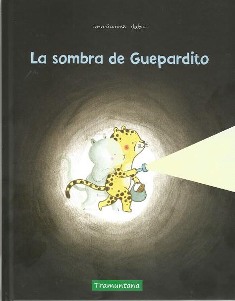 La sombra de Guepardito | 9788417303624 | MARIANNE DUBUC