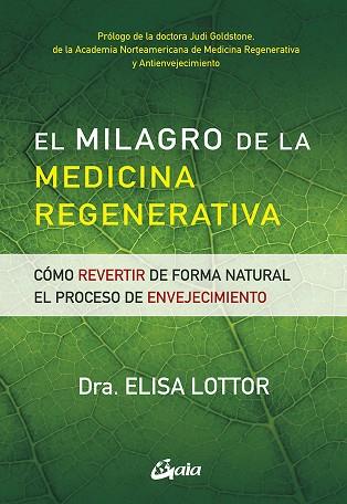 EL MILAGRO DE LA MEDICINA REGENERATIVA | 9788484458036 | ELISA LOTTOR