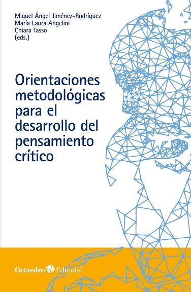 Orientaciones metodológicas para el desarrollo del pensamiento crítico | 9788418348822 | iguel Ángel Jiménez-Rodríguez