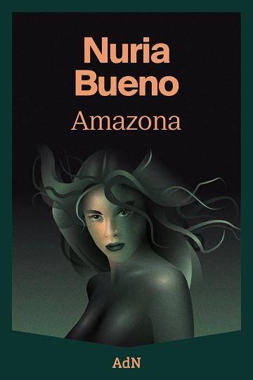 AMAZONA | 9788410138148 | NURIA BUENO