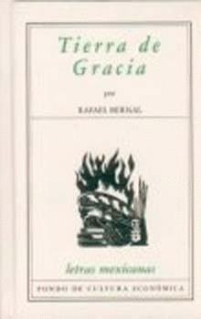 TIERRA DE GRACIA | 9789681675127 | RAFAEL BERNAL