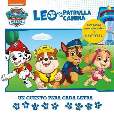Leo con la Patrulla Canina Un cuento para cada letra a, e, i, o, u - p, l, m, s | 9788448862152 | Nickelodeon