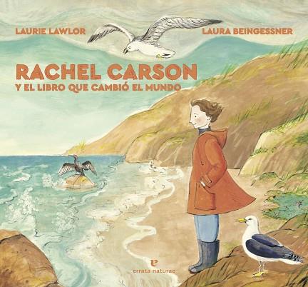 Rachel Carson y el libro que cambió el mundo | 9788417800604 | LAURIE LAWLOR