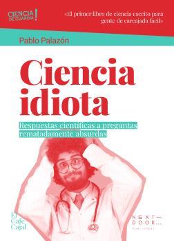 Ciencia idiota | 9788412612615 | Pablo Palazón
