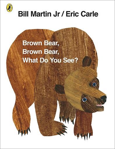 BROWN BEAR BROWN BEAR WHAT DO YOU SEE? | 9780141501598 | MARTIN BILL