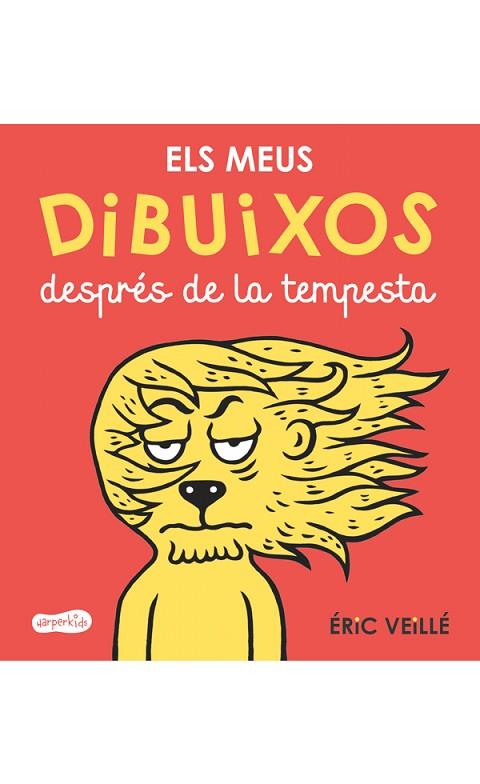 ELS MEUS DIBUIXOS DESPRES DE LA TEMPESTA | 9788417222178 | ERIC VEILLE