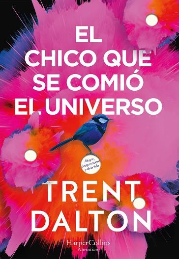 EL CHICO QUE SE COMIO EL UNIVERSO | 9788491393641 | TRENT DALTON