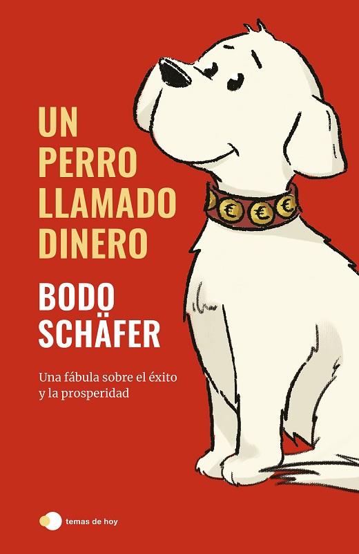 Un perro llamado Dinero | 9788499989709 | Bodo Schäfer