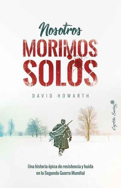 NOSOTROS MORIMOS SOLOS  | 9788494871009 | DAVID HOWARTH