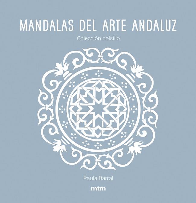 MANDALAS DEL ARTE ANDALUZ | 9788417165475 | PAULA BARRAL LAZO