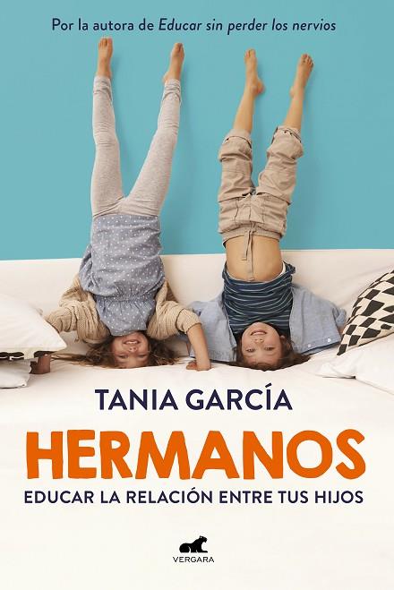 HERMANOS COMO EDUCAR LA RELACION ENTRE | 9788418045356 | TANIA GARCIA