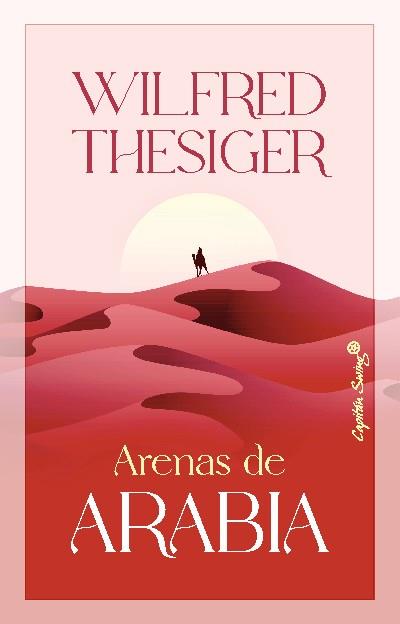 Arenas de Arabia | 9788412619867 | WILFRED THESIGER