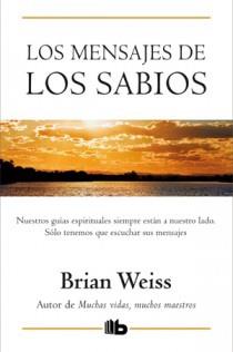 LOS MENSAJES DE LOS SABIOS | 9788498726619 | BRIAN WEISS
