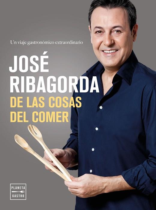DE LAS COSAS DEL COMER | 9788408164791 | JOSE RIBAGORDA