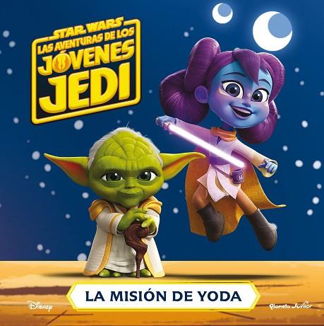 Star Wars Las aventuras de los jóvenes Jedi La misión de Yoda | 9788408274285 | Star Wars