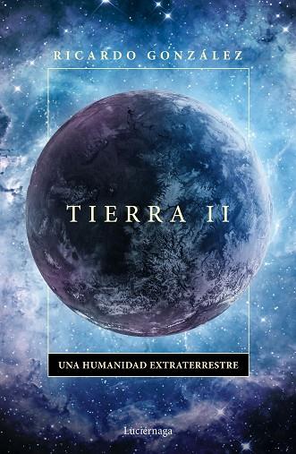 Tierra II | 9788418015694 | Ricardo González Corpancho