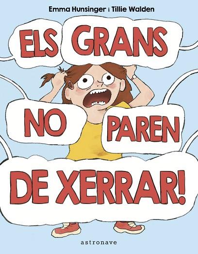 ELS GRANS NO PAREN DE XERRAR! | 9788467957174 | EMMA HUNSINGER & TILLIE WALDEN