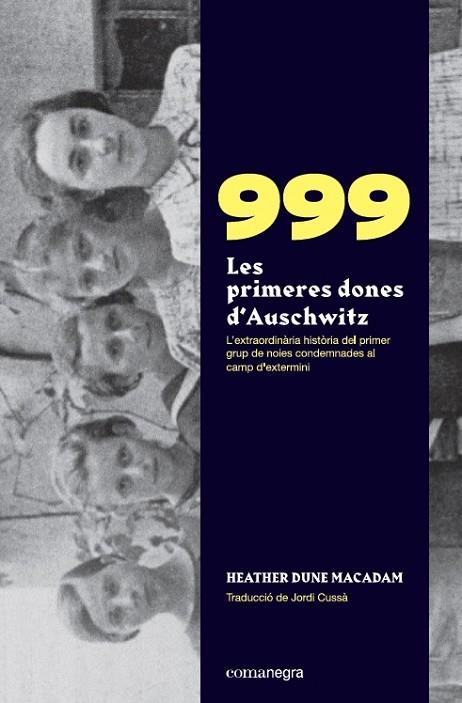 999 LES PRIMERES DONES D’AUSCHWITZ | 9788418022258 | HEATHER DUNE MACADAM