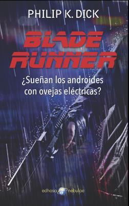 BLADE RUNNER SUEÑAN LOS ANDROIDES CON OVEJAS ELECTRICAS? | 9788435021296 | PHILIP K. DICK