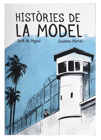 Històries de la Model | 9788491564539 | S. Martin & J. de Miguel