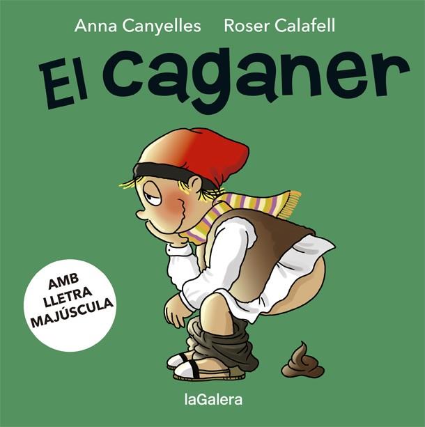 EL CAGANER | 9788424665586 | ANNA CANYELLES & ROSER CALAFELL