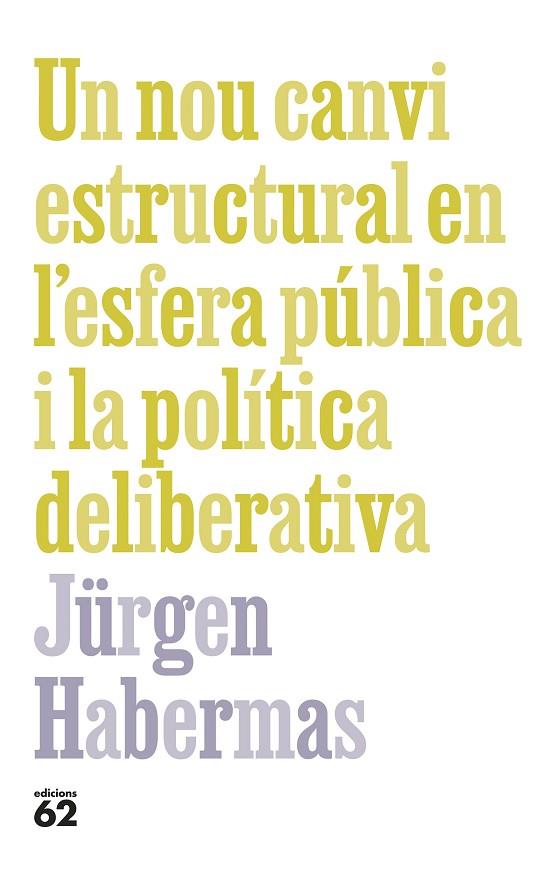 Un nou canvi estructural en l'esfera pública i política deliberativa | 9788429781090 | Jürgen Habermas