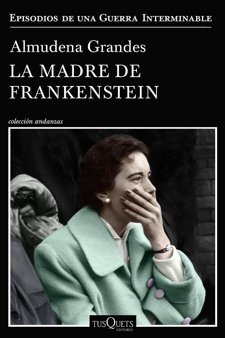 LA MADRE DE FRANKENSTEIN | 9788490667804 | ALMUDENA GRANDES