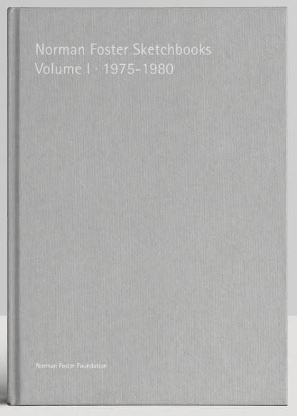 Norman Foster Sketchbooks Volume I 1975-1980 | 9788494717956 | FOSTER & SAINZ