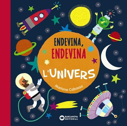 ENDEVINA ENDEVINA L'UNIVERS | 9788448947590 | MARIONA CABASSA