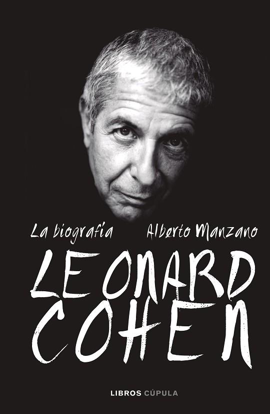 LEONARD COHEN LA BIOGRAFIA | 9788448025625 | ALBERTO MANZANO
