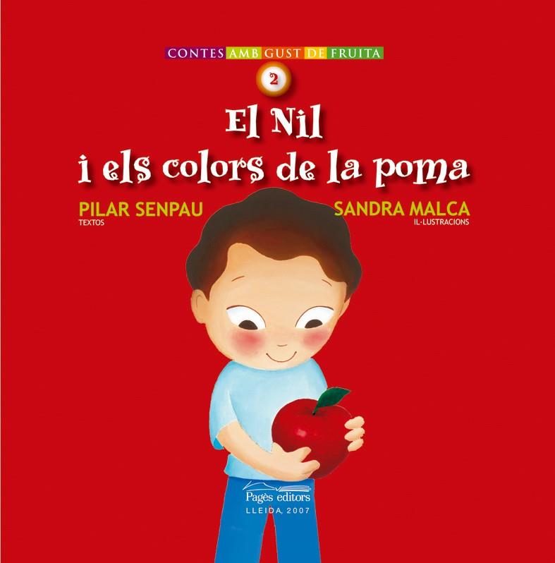 EL NIL I ELS COLORS DE LA POMA | 9788497795494 | SENPAU, PILAR/MALCA, SANDRA