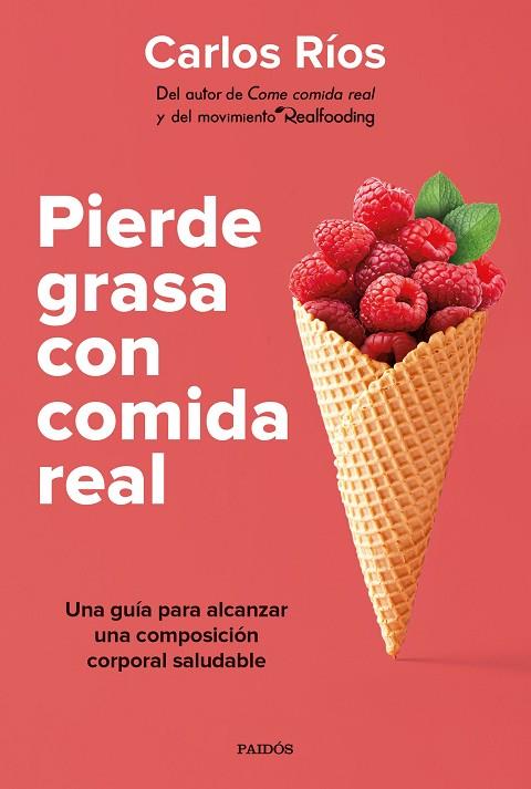 Pierde grasa con comida real | 9788449339189 | Carlos Ríos