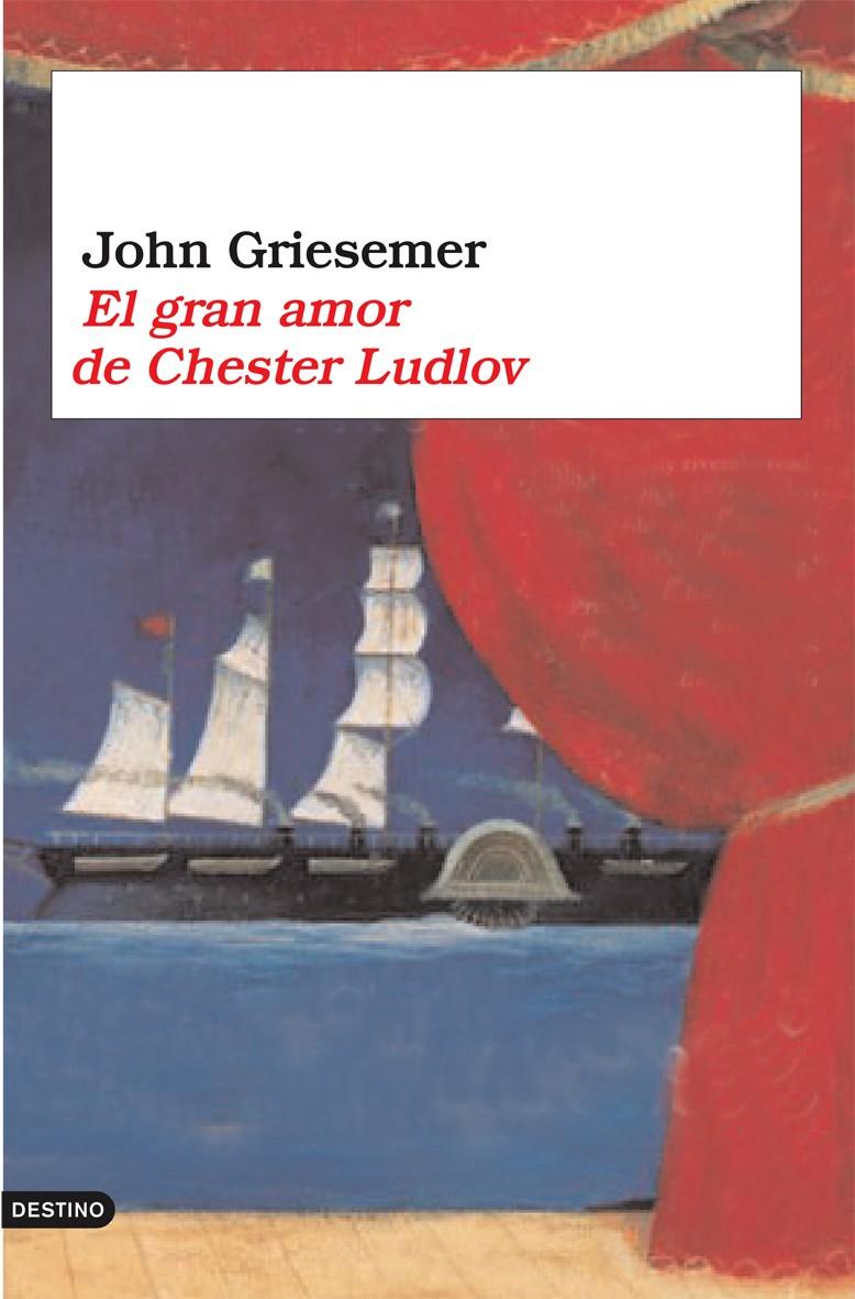 EL GRAN AMOR DE CHESTER LUDLOW | 9788423337781 | GRIESEMER, JOHN