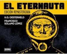El Eternauta. Edición Remasterizada | 9788467931457 | Hector G. Oesterfeld
