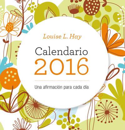 2016 CALENDARIO LOUISE HAY | 9788479539207 | LOUISE L. HAY