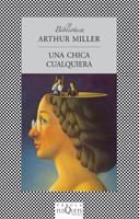 UNA CHICA CUALQUIERA (FABULA) | 9788483106730 | MILLER, ARTHUR