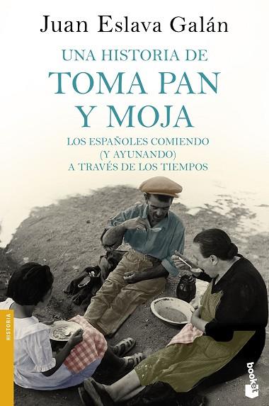 UNA HISTORIA DE TOMA PAN Y MOJA | 9788408185567 | JUAN ESLAVA GALAN