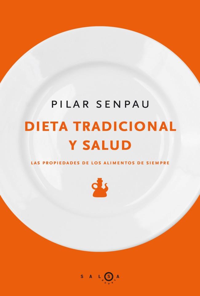 DIETA TRADICIONAL Y SALUD | 9788415193005 | SENPAU, PILAR