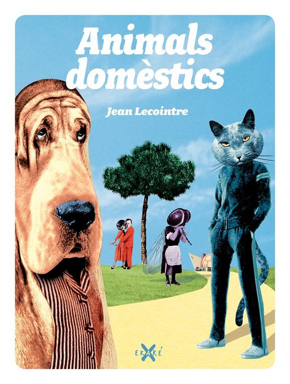 ANIMALS DOMESTICS | 9788493991265 | LECOINTRE, JEAN