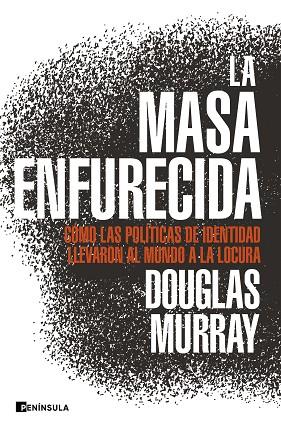 La masa enfurecida | 9788499429168 | Douglas Murray