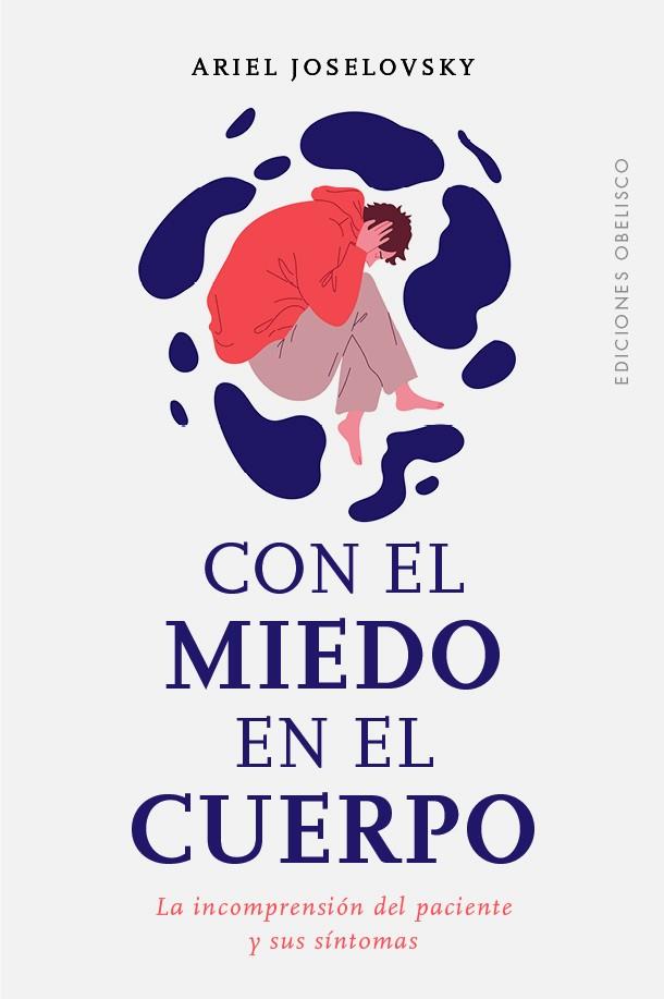 CON EL MIEDO EN EL CUERPO | 9788411720359 | DR. ARIEL GUSTAVO JOSELOVSKY